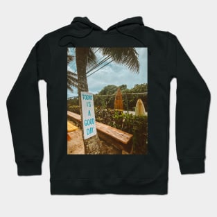 Today is a Good Day with Palm Trees and Surfboards - Inspirational Hoodie